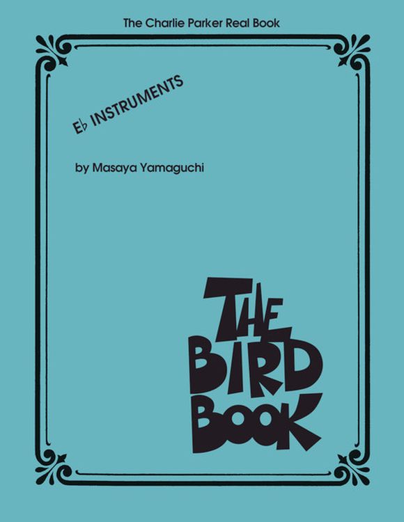 Charlie-Parker-The-Bird-Book-FakeBook-_Es-Ins_-_0001.jpg
