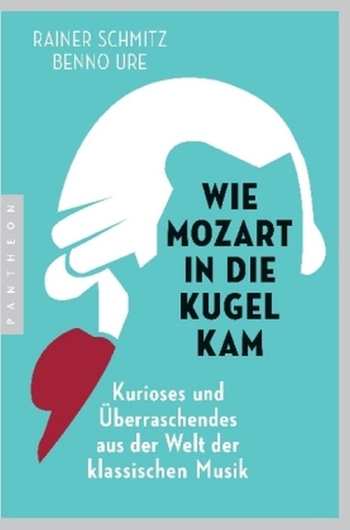 Schmitz-Ure-Wie-Mozart-in-die-Kugel-kam-Buch-_Tasc_0001.jpg