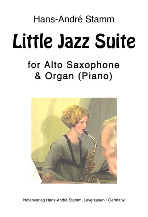 Hans-Andre-Stamm-Little-Jazz-Suite-ASax-Org-_0001.jpg