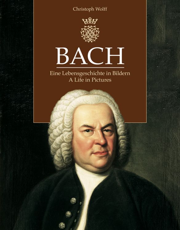 Christoph-Wolff-Bach-Eine-Lebensgeschichte-in-Bild_0001.jpg